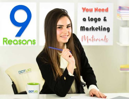 9 Reasons You Need a Logo and Marketing Materials